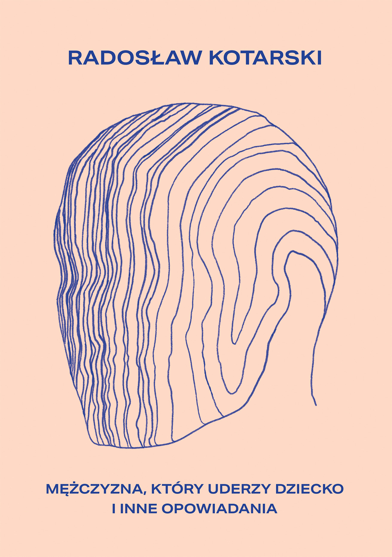 Mężczyzna, który uderzy dziecko - Radosław Kotarski